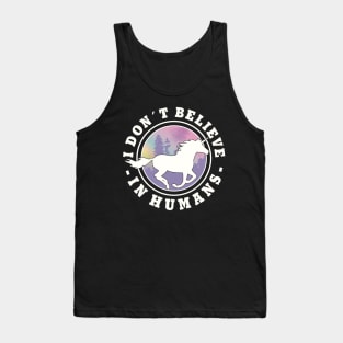 I Don´t Believe In Humans Funny Unicorn Tank Top